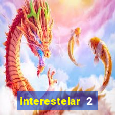 interestelar 2 trailer dublado